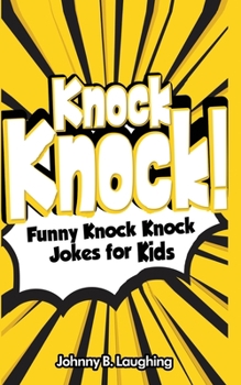 Paperback Knock Knock!: Funny Knock Knock Jokes for Kids Book