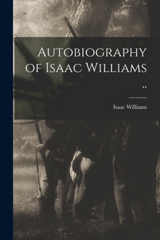 Paperback Autobiography of Isaac Williams .. Book