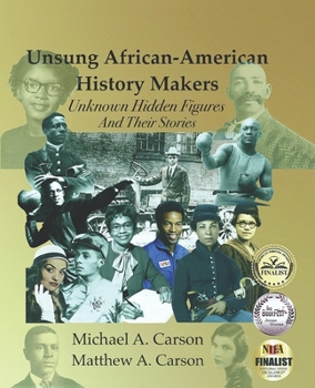 Paperback Unsung African-American History Makers: Unknown Hidden Figures And Their Stories Book