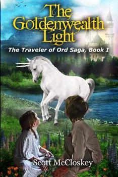 Paperback The Goldenwealth Light (the Traveler of Ord, Book 1) Book