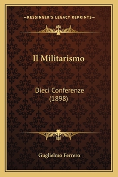Paperback Il Militarismo: Dieci Conferenze (1898) [Italian] Book