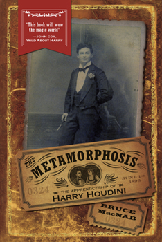 Paperback The Metamorphosis: The Apprenticeship of Harry Houdini Book