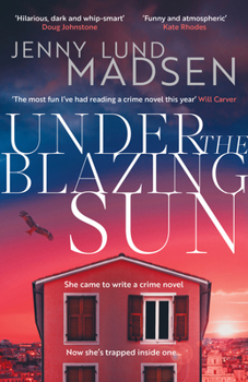 Paperback Under the Blazing Sun: The Darkly Funny, Atmospheric, Twisty Sequel to Thirty Days of Darkness... Book
