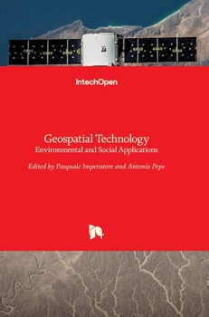 Hardcover Geospatial Technology: Environmental and Social Applications Book