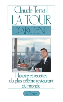 Paperback La Tour d'Argent [French] Book