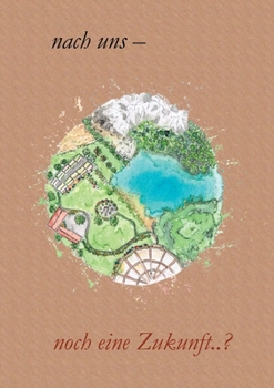 Paperback Nach uns - noch eine Zukunft: Oder eine Vorahnung in die Verdammnis zur Apokalypse. [German] Book