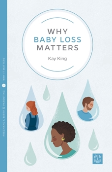 Paperback Why Baby Loss Matters Book