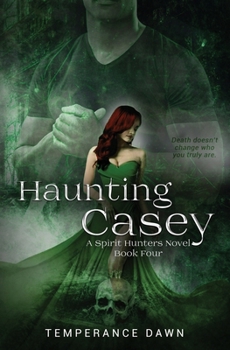 Haunting Casey: A Spirit Hunter Novel