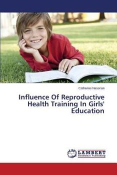 Paperback Influence of Reproductive Health Training in Girls' Education Book