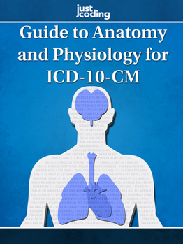 Paperback Justcoding's Guide to Anatomy and Physiology for ICD-10 Book