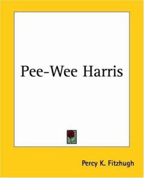 Pee-Wee Harris - Book #1 of the Pee-Wee Harris