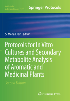 Paperback Protocols for in Vitro Cultures and Secondary Metabolite Analysis of Aromatic and Medicinal Plants, Second Edition Book