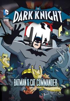 The Dark Knight: Batman vs. the Cat Commander - Book  of the Dark Knight