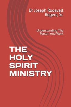 Paperback The Holy Spirit Ministry: Understanding the Person and Work Book