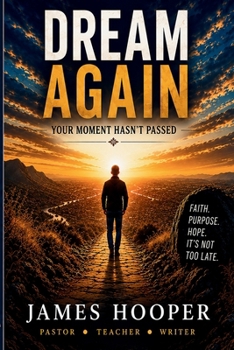 Paperback Dream Again: Your Moment Hasn't Passed Book