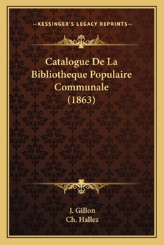 Paperback Catalogue De La Bibliotheque Populaire Communale (1863) [French] Book