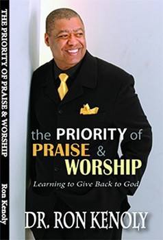 Paperback The Priority of Praise & Worship: Learning to Give Back to God Book