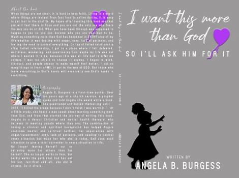 Paperback I want this more than God, So I'll ask Him for it Book