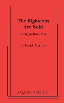 Paperback The Righteous Are Bold Book