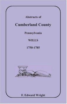 Paperback Abstracts of Cumberland County, Pennsylvania Wills 1750-1785 Book