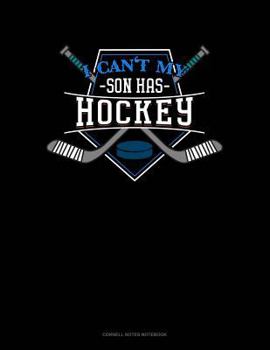 Paperback I Can't My Son Has Hockey: Cornell Notes Notebook Book