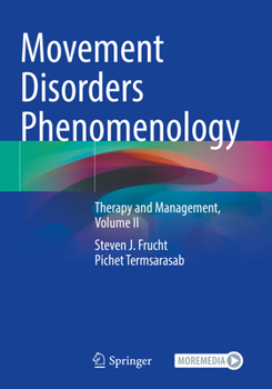 Paperback Movement Disorders Phenomenology: Therapy and Management, Volume II Book