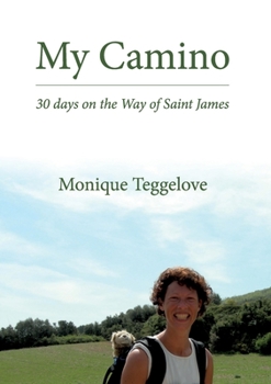 Paperback My Camino: 30 days on the Way of Saint James Book
