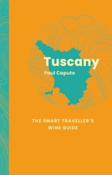 Paperback Tuscany: The Smart Traveller's Wine Guide Book