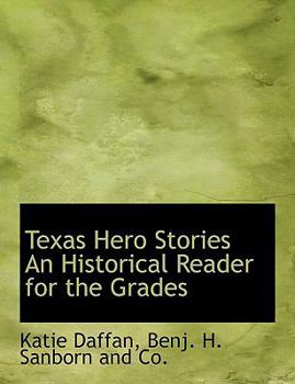 Paperback Texas Hero Stories an Historical Reader for the Grades Book