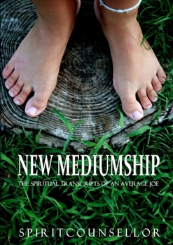 Paperback New Mediumship: the spiritual transcripts of an Average Joe Book