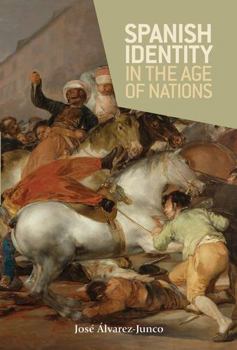 Hardcover Spanish Identity in the Age of Nations Book