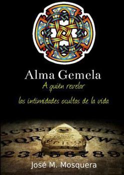 Paperback ALMA GEMELA A quién revelar las intimidades ocultas de la vida [Spanish] Book