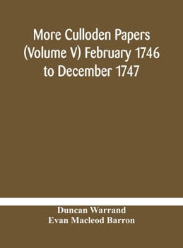 Hardcover More Culloden papers (Volume V) February 1746 to December 1747 Book