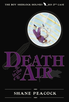 Death in the Air - Book #2 of the Boy Sherlock Holmes