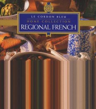Paperback "Le Cordon Bleu" Home Collection: Regional French ("Le Cordon Bleu" Home Collection) Book