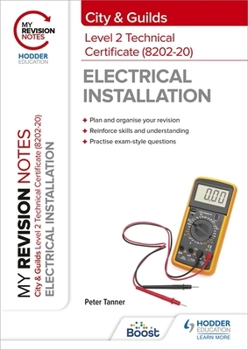 Paperback My Revision Notes: City & Guilds Level 2 Technical Certificate in Electrical Installation (8202-20) Book