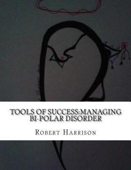 Paperback Tools of Success: Managing Bi-Polar Disorder Book