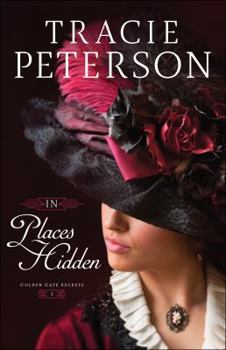 In Places Hidden - Book #1 of the Golden Gate Secrets