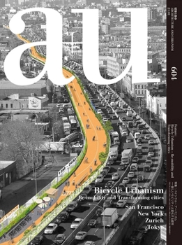 Paperback A+u 21:01, 604: Bicycle Urbanism - Re-Mobility and Transforming Cities Book