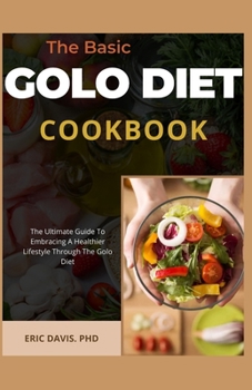Paperback The Basic Golo Diet Cookbook Book