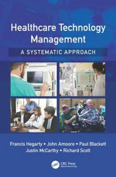 Hardcover Healthcare Technology Management - A Systematic Approach Book