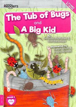 Paperback The Tub of Bugs and A Big Kid (BookLife Readers) Book