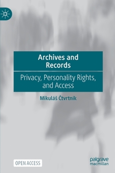 Hardcover Archives and Records: Privacy, Personality Rights, and Access Book