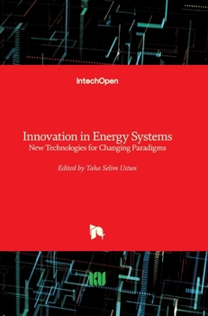 Hardcover Innovation in Energy Systems: New Technologies for Changing Paradigms Book