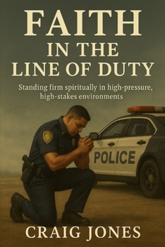 Paperback Faith In the Line of Duty Book