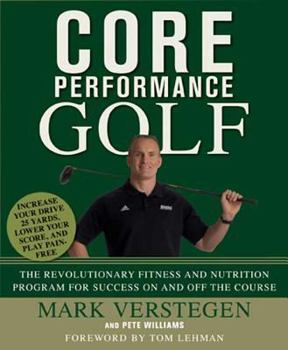 Hardcover Core Performance Golf: The Revolutionary Training and Nutrition Program for Success on and Off the Course Book