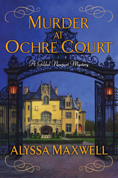 Murder at Ochre Court - Book #6 of the Gilded Newport Mysteries