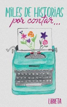Paperback Libreta: Miles de historias por contar... [Spanish] Book