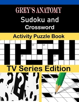 Paperback Grey's Anatomy Sudoku and Crossword Activity Puzzle Book: TV Series Edition [Large Print] Book