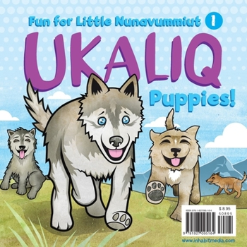 Paperback Ukaliq: Puppies!: Fun for Little Nunavummiut 1 Book